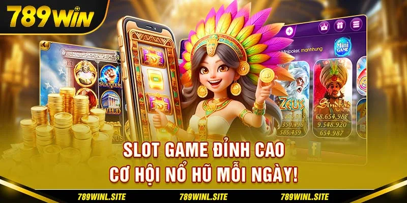 Slot game đỉnh cao – cơ hội nổ hũ mỗi ngày!