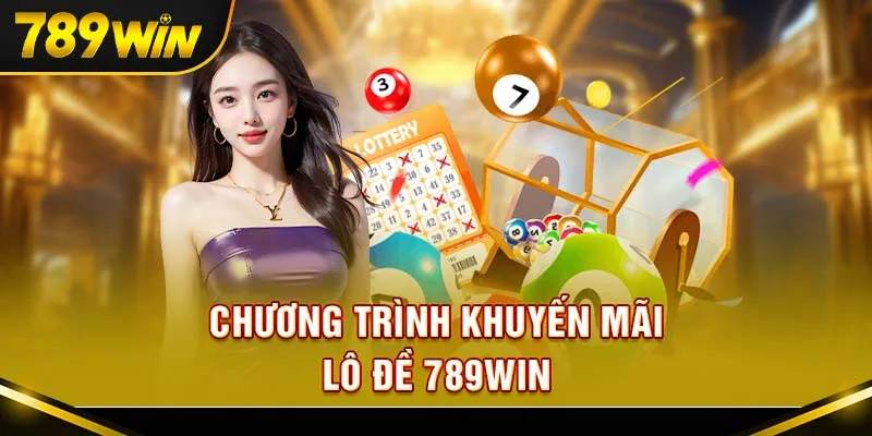 Khuyến mãi lô đề – Không chơi là tiếc!