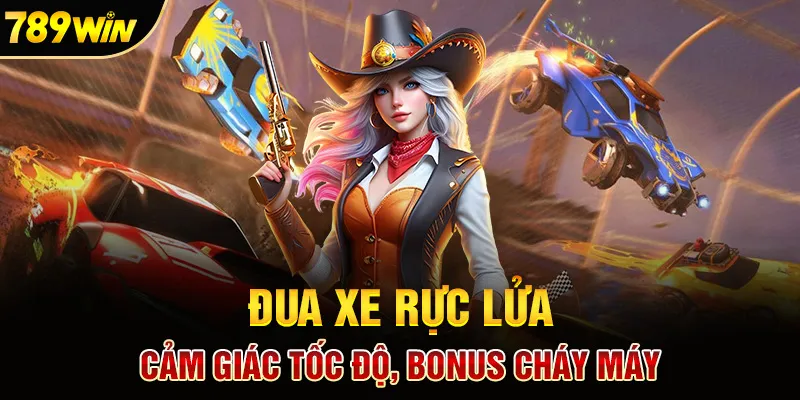 Đốt cháy đường đua, thổi bay jackpot tại 789win